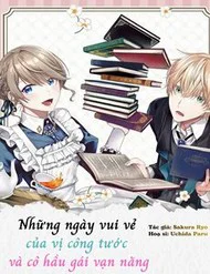 Những Ngày Vui Vẻ Của Vị Công Tước Và Cô Hầu Gái Vạn Năng.