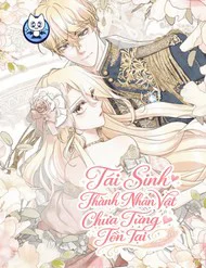 Tái Sinh Thành Nhân Vật Chưa Từng Tồn Tại